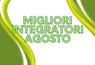 I Migliori Integratori per Agosto